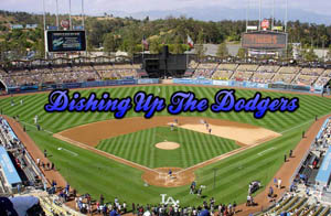 Dishing Up The Dodgers